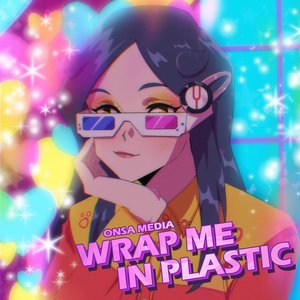 Wrap Me In Plastic