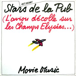 Stars de la pub (l'avion décolle sur les champs Elysées...)