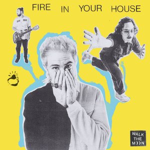 Fire In Your House - Single