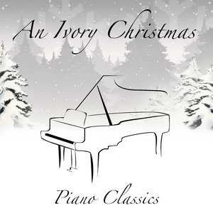 An Ivory Christmas - Piano Classics
