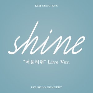 Kim Sung Kyu SHINE Live