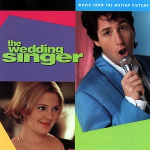 The Wedding Singer (Music From The Motion Picture) [Explicit]