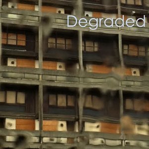 Degraded