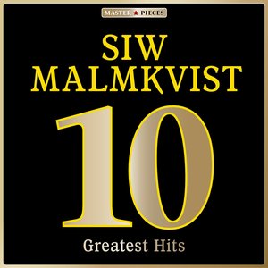 Masterpieces presents Siw Malmkvist: 10 Greatest Hits