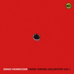 Ennio Morricone Crime Movie Themes Vol. 1 (Spotify Exclusive)