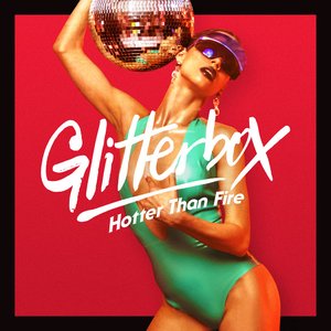 Glitterbox: Hotter Than Fire