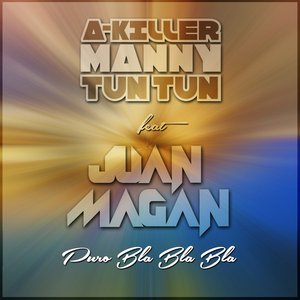Puro Bla Bla Bla (feat. Juan Magan) - Single