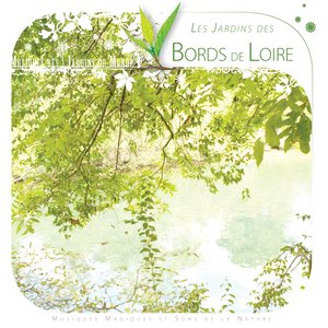 Les Jardins des Bords de Loire