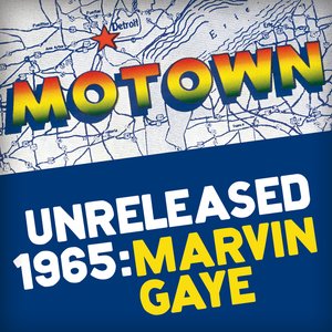 Motown Unreleased 1965: Marvin Gaye