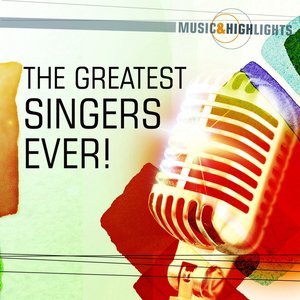 Music & Highlights: The Greatest Singers Ever!