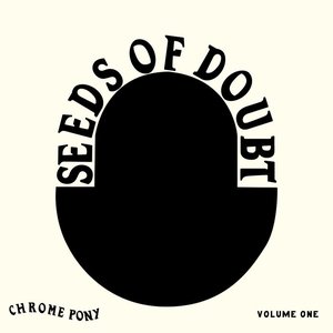 Seeds of Doubt : Volume One