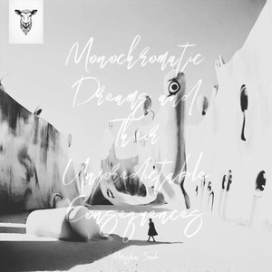 Monochromatic Dreams and Their Unpredictable Consequences