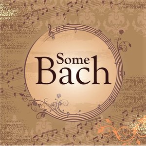 Some Bach