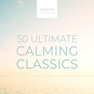 50 Ultimate Calming Classics