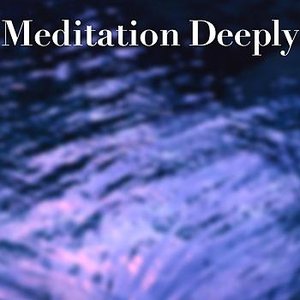 Meditation Deeply