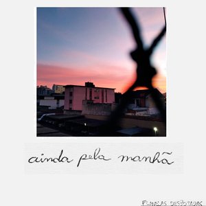 Ainda pela Manhã