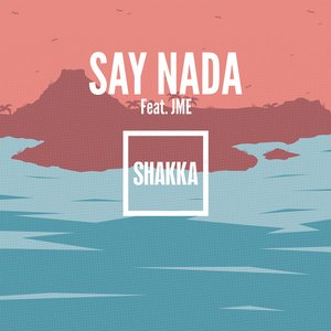 Say Nada (feat. JME) [Remix]