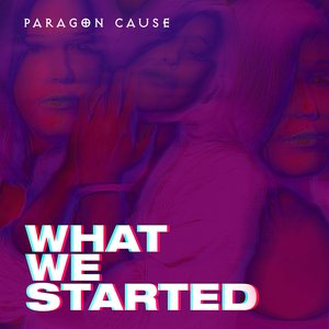 What We Started