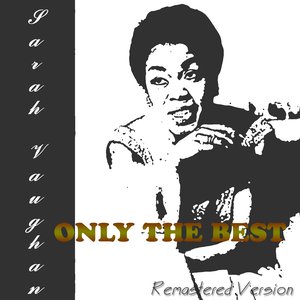 Sarah Vaughan: Only the Best (Remastered Version)