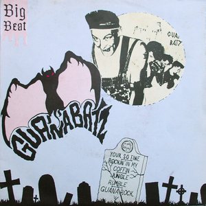 Guana Batz - Guana Batz - Zortam Music