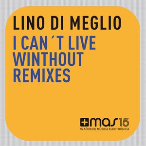 I Can't Live Without (Remixes)