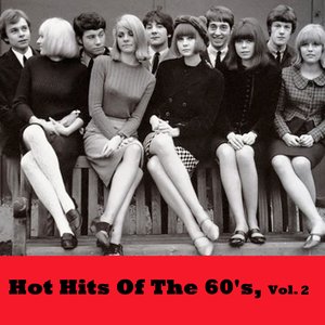 Hot Hits Of The 60's, Vol. 2