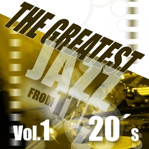 The Greatest Jazz From The 20's, Vol. 1