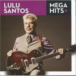Mega Hits - Lulu Santos