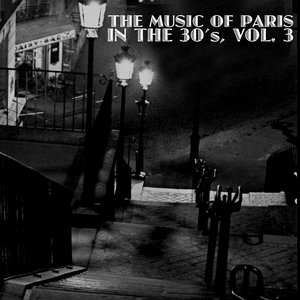 The Music Of Paris In The 30's, Vol. 3