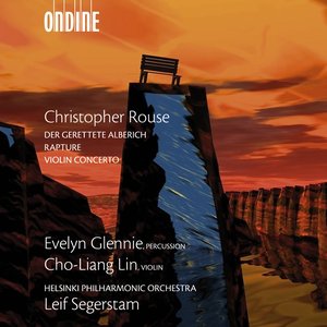 Rouse, C.: Gerettete Alberich (Der) / Rapture / Violin Concerto