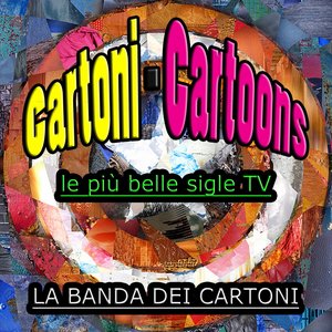 Cartoni - Cartoons (Le più belle sigle tv)