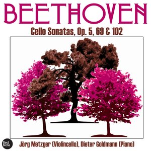 Beethoven: Cello Sonatas, Op. 5, 69 & 102