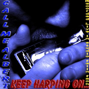 Keep Harping On...(Almost Live!)