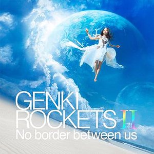 Genki Rockets II -No border between us-
