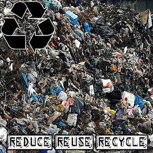 Reduce, Reuse, Recycle