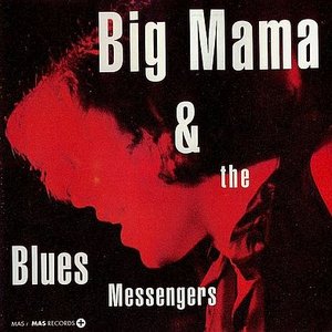 Big Mama & the blues messengers