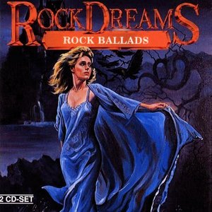 Rock Ballads - Rock Dreams