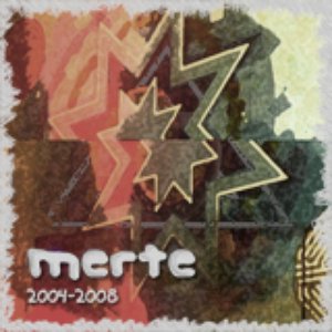 Merte 2004-2008