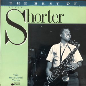 The Best Of Wayne Shorter - The Blue Note Years