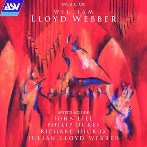 Lloyd Webber: Music of William Lloyd Webber