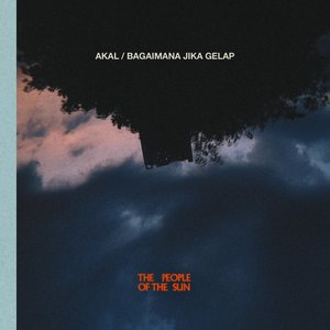 Akal / Bagaimana Jika Gelap