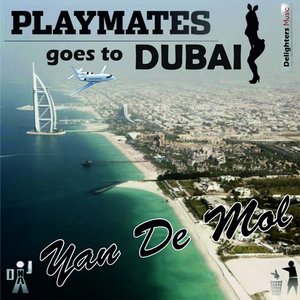 Playmates goes to Dubai