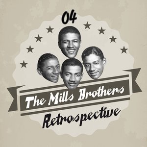 The Mills Brothers Retrospective, Vol. 4