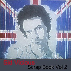 Sid Vicious Scrap Book Vol. 2