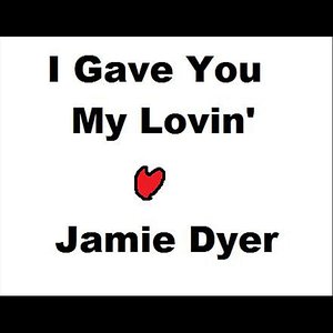I Gave You My Lovin'