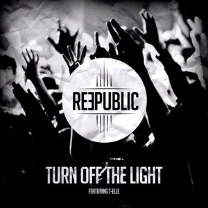 Turn Off the Light (feat. T-Elle)