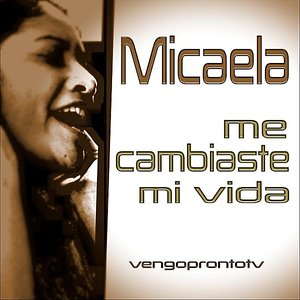 Me Cambiaste Mi Vida