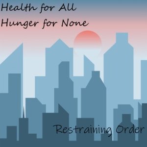 Health for All Hunger for None