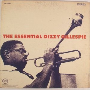 The Essential Dizzy Gillespie (Remastered)