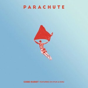 PARACHUTE (feat. OHHYUK & Dok2) - Single